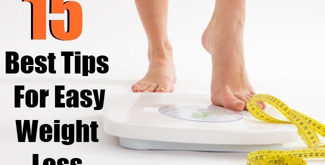 15 Best Tips For Easy Weight Loss